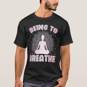 Yoga Meditation Yogi Sein Atmen Zen Yoga T-Shirt