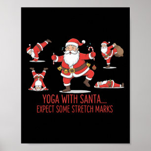 Yoga mit Santa Erwarte einige Dehnungsstreifen Chr Poster