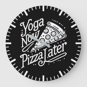 Yoga Now Pizza Später - Funny Fitness Große Wanduhr