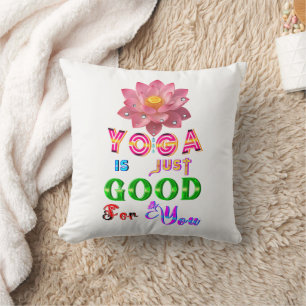 Yoga-Polyester ist einfach gut für dich Kissen