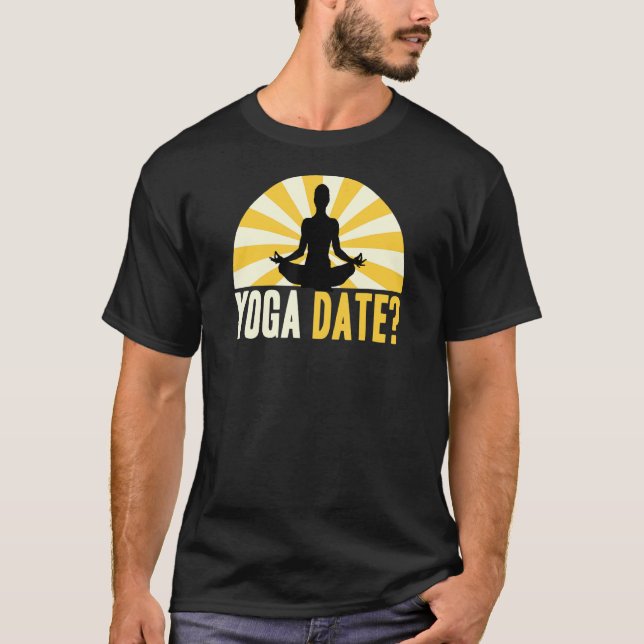 Yoga Quote Yoga Date Sprichwort T-Shirt (Vorderseite)