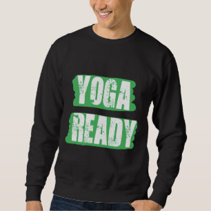 Yoga Ready 75 Sweatshirt