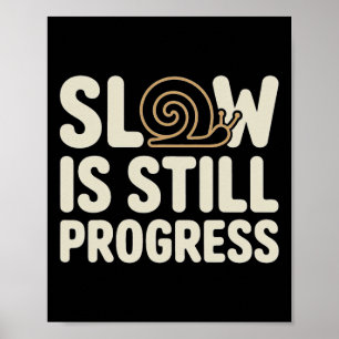 Yoga Schnecke Design Langsam Ist Immer Noch Fortsc Poster