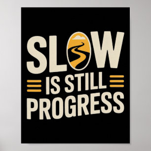 Yoga Schnecke Design Langsam Ist Immer Noch Fortsc Poster