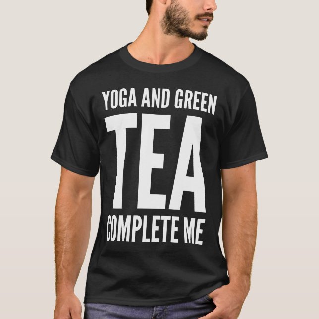 Yoga und grüner Tee ergänzen mich (Vorderseite)