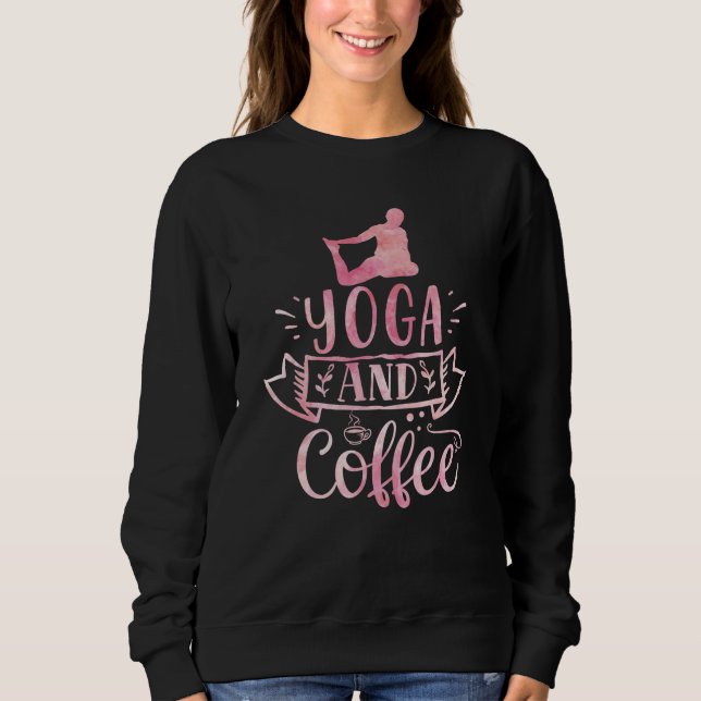 Yoga und Kaffee Sweatshirt (Vorderseite)