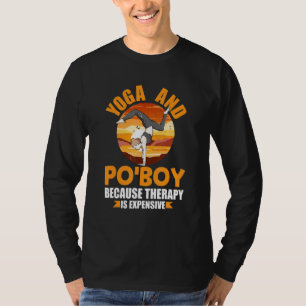 Yoga und Po'Boy-Therapie Lustiger Pilates-Humor Yo T-Shirt