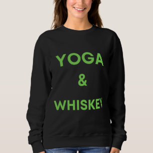 Yoga und Whiskey Sweatshirt