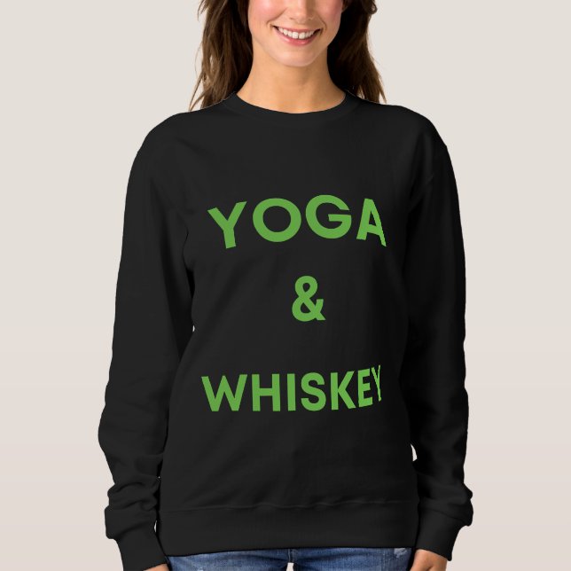 Yoga und Whiskey Sweatshirt (Vorderseite)