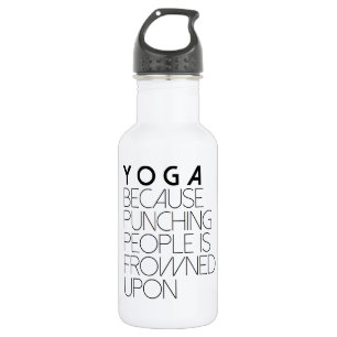Yoga, weil das Schlagen von Menschen missbilligt w Edelstahlflasche