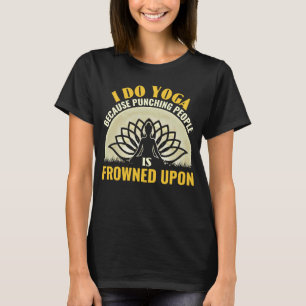 Yoga weil Punching People Meditation Yoga T-Shirt