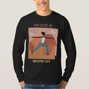 Yogaatmen im Atmen T-Shirt