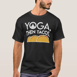 Yogadann Tacos-Yogatacos-Liebhaber-Geschenke T-Shirt