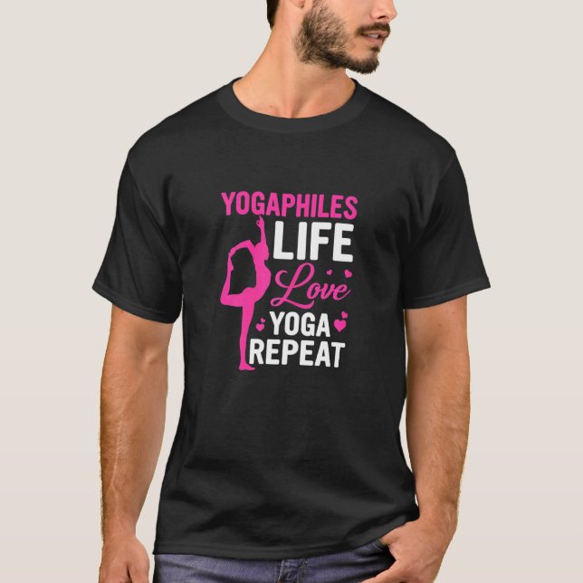 Yogaphilen Life Liebe Yoga Wiederholung Yoga T-Shirt (Vorderseite)