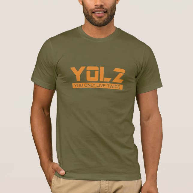 YOL2 leben Sie nur zweimal Zitat-Orange alle T-Shirt (Vorderseite)