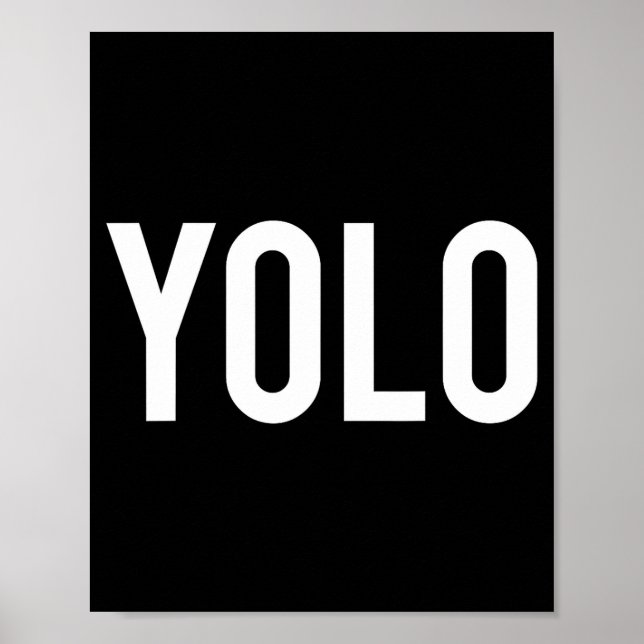 Yolo - Cool New Hip Hop Rap Funny Gift Tee  Poster (Vorne)