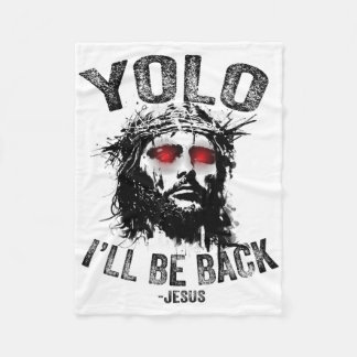 Yolo I’ll Be Byck Jesus Resurrection Christians Fu Fleecedecke