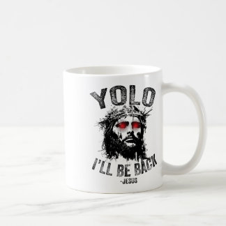 Yolo I’ll Be Byck Jesus Resurrection Christians Fu Kaffeetasse
