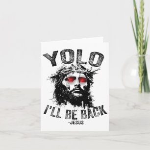 Yolo Ich werde zurück sein Jesus Auferstehung Chri Karte