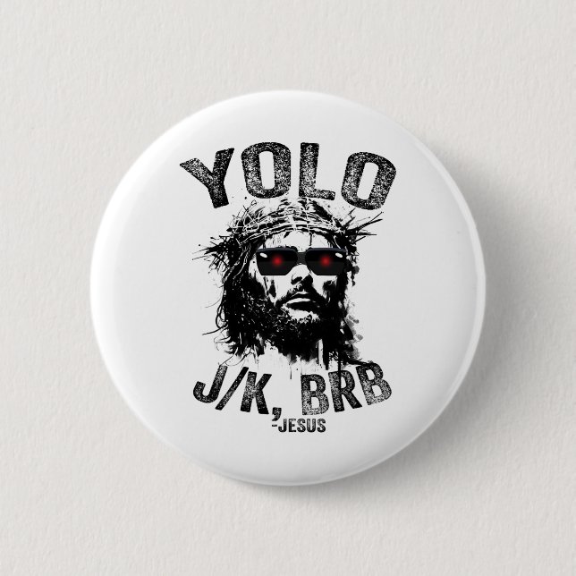 Yolo Jk Brb Jesus Auferstehung Christen Funny Ea Button (Vorderseite)