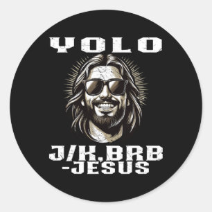 Yolo Jk Brb Jesus Christians Ostertag Funny Resu Runder Aufkleber