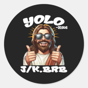Yolo Jk Brb Jesus Christians Ostertag Funny Resu Runder Aufkleber