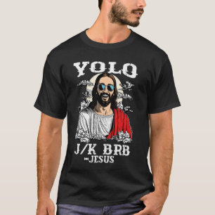 Yolo JK BRB Jesus Christus Lustiges Ostern Christl T-Shirt