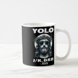 Yolo Jk Brb Jesus Cool Ostertag Kaffeetasse