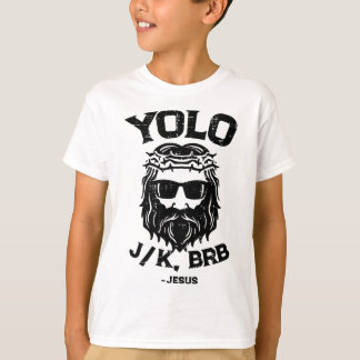 Yolo Jk Brb Jesus Funny Easter Day Ressurection Ch T-Shirt