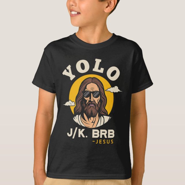 Yolo Jk Brb Jesus Funny Oster Christlich Faith Des T-Shirt (Vorderseite)