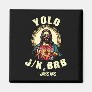 Yolo Jk Brb Jesus Funny Ostertag Bibel Vintag C Magnet