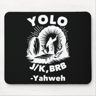 Yolo Jk Brb Jesus Jahwe Auferstehung Christlich Ea Mousepad