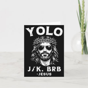 Yolo jk brb Jesus lustig für Männer Frauen christl Karte