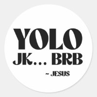 YOLO JK BRB - Jesus