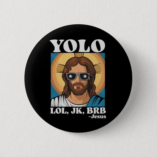 YOLO LOL JK BRB Jesus Funny Oaster Button (Vorderseite)