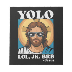 YOLO LOL JK BRB Jesus Funny Oaster Notizblock