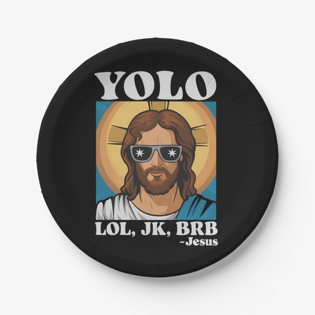 YOLO LOL JK BRB Jesus Funny Oaster Pappteller (Vorderseite)