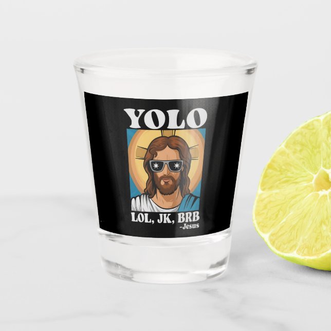 YOLO LOL JK BRB Jesus Funny Oaster Schnapsglas (Vorderseite)
