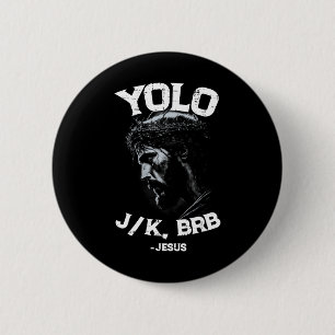Yolo Lol Jk Brb Jesus Men Women Religiöse Ostern C Button