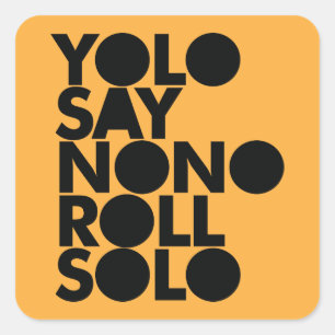 YOLO-Rollensolo gefüllt Quadratischer Aufkleber