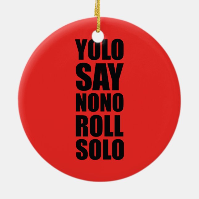 YOLO-Rollensolo Keramik Ornament (Hinten)