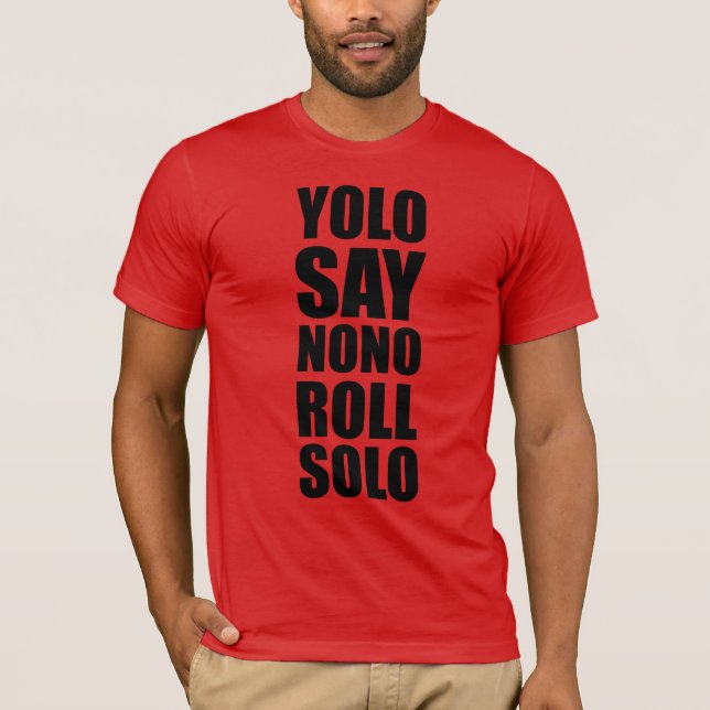 YOLO-Rollensolo T-Shirt (Vorderseite)