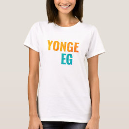 Yonge Eglinton Toronto Neighhoods T - Shirt