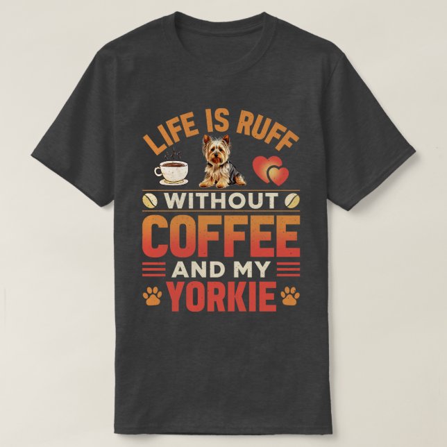 Yorkie Dog und Kaffee T-Shirt (Design vorne)