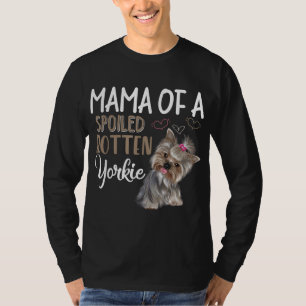 Yorkie Dog - Yorkie Mama, Dog Lover Gift T-Shirt