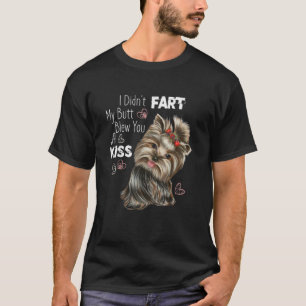 Yorkie Geschenke, ich habe nicht , dass mein Hinte T-Shirt