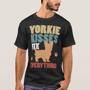 Yorkie Kisses Fix Everything Yorkie for Girl T-Shirt