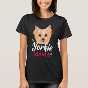 Yorkie Mama Mama Mother Niedlich Yorkshire Terrier T-Shirt