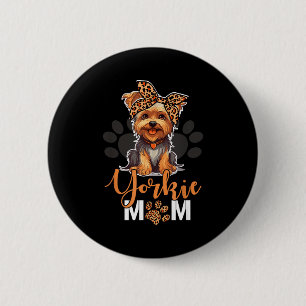 Yorkie-Mama Yorkshire-Leoparden-Hundefreunde Mutte Button