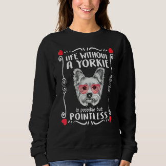 Yorkie Mama Yorkshire Terrier Yorkie Designs Dog Sweatshirt